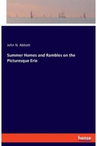 Summer Homes and Rambles on the Picturesque Erie