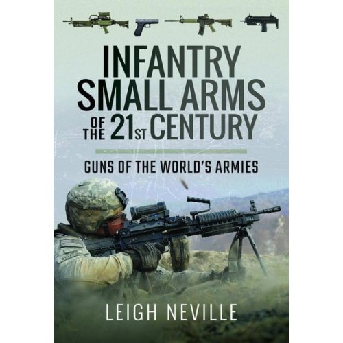 Infantry Small Arms of the 21st Century