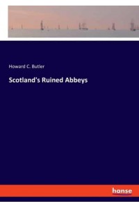 Scotland's Ruined Abbeys