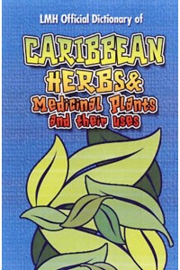 Caribbean Herbs and Medical Plants and Their Uses