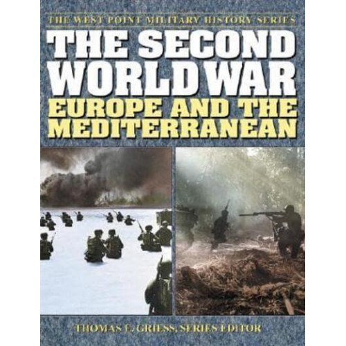 The Second World War Europe and the Mediterranean - The West Point Military History Series