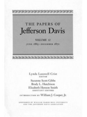 The Papers of Jefferson Davis June 1865-December 1870