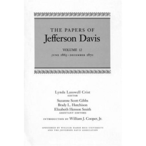The Papers of Jefferson Davis June 1865-December 1870