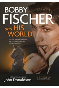 Bobby Fischer and His World