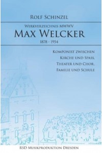 Max Welcker Werkverzeichnis