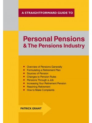 A Straightforward Guide to Pensions and the Pensions Industry