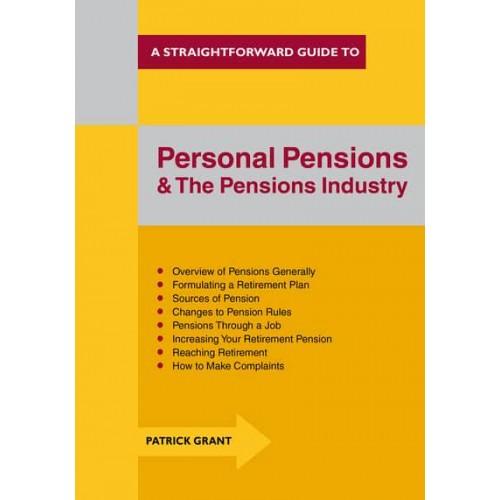 A Straightforward Guide to Pensions and the Pensions Industry