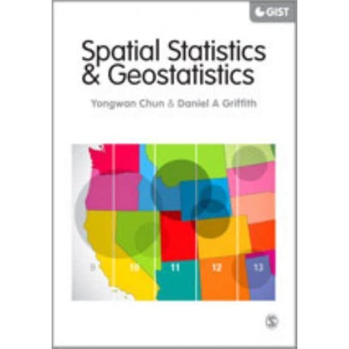 Spatial Statistics & Geostatistics Theory and Applications for Geographic Information Science & Technology - SAGE Advances in GIST