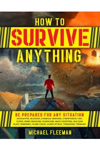 How to Survive Anything The Ultimate Readiness Guide