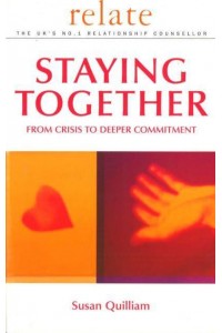 Staying Together From Crisis to Deeper Commitment