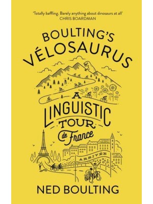 Boulting's Vélosaurus A Linguistic Tour De France