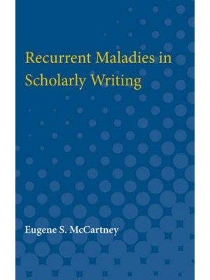 Recurrent Maladies in Scholarly Writing