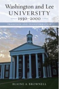 Washington and Lee University, 1930-2000 Tradition and Transformation
