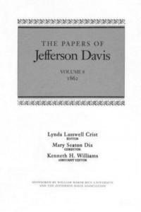 The Papers of Jefferson Davis. Vol.8 1862