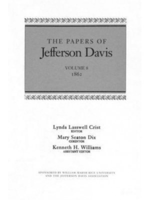 The Papers of Jefferson Davis. Vol.8 1862