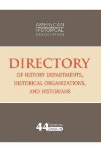 44th Directory of History Departments, Historical Organizations, and Historians 2018-19 - Directories