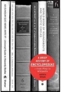 A Brief History of Encyclopedias From Pliny to Wikipedia - Brief Histories