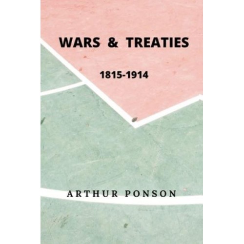 Wars & Treaties, 1815-1914
