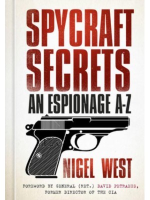 Spycraft Secrets An Espionage A-Z