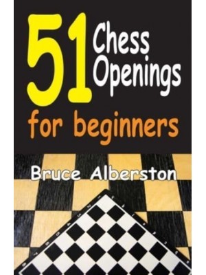 51 Chess Openings for Beginners