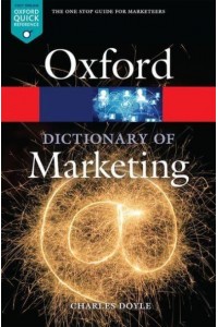 A Dictionary of Marketing - Oxford Quick Reference