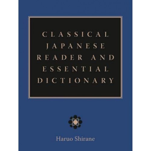 Classical Japanese Reader and Essential Dictionary