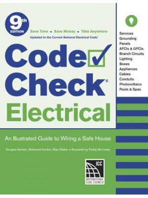 Code Check Electrical An Illustrated Guide to Wiring a Safe House