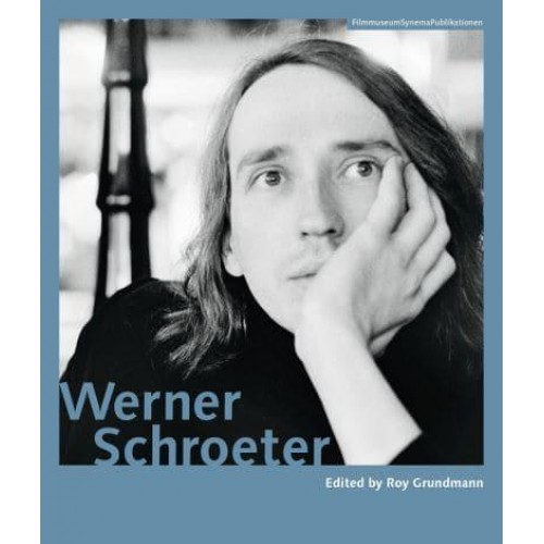 Werner Schroeter - FilmmuseumSynemaPublikationen