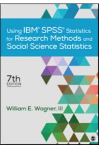 Using IBM SPSS Statistics for Research Methods and Social Science Statistics