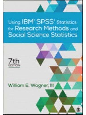 Using IBM SPSS Statistics for Research Methods and Social Science Statistics