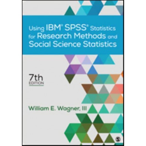 Using IBM SPSS Statistics for Research Methods and Social Science Statistics