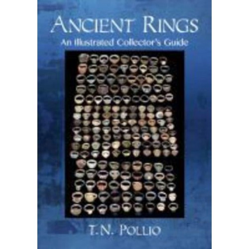 Ancient Rings An Illustrated Collector's Guide