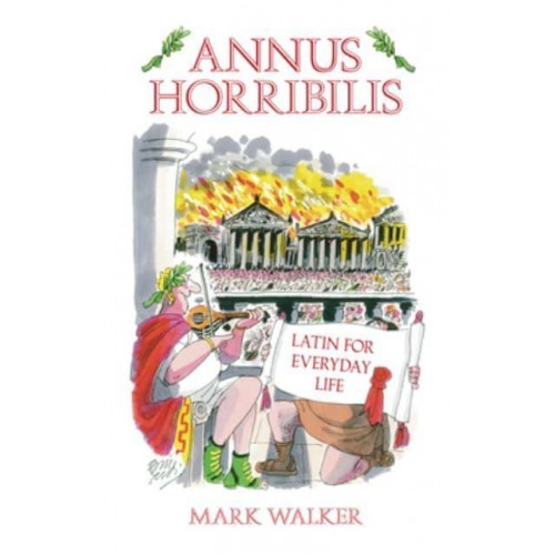 Annus Horribilis Latin for Everyday Life