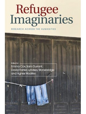 Refugee Imaginaries Research Across the Humanities