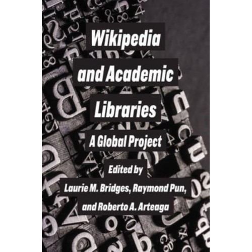 Wikipedia and Academic Libraries A Global Project