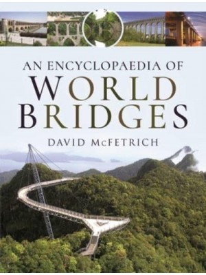 An Encyclopaedia of World Bridges