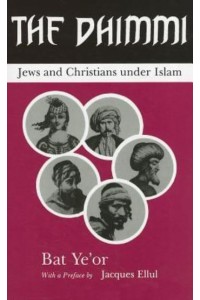The Dhimmi Jews & Christians Under Islam