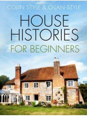 House Histories for Beginners