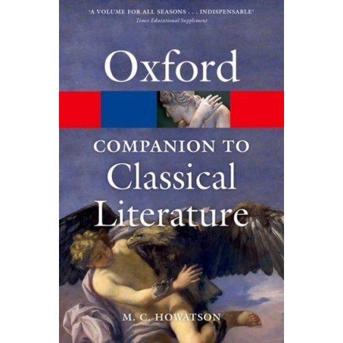The Oxford Companion to Classical Literature - Oxford Quick Reference