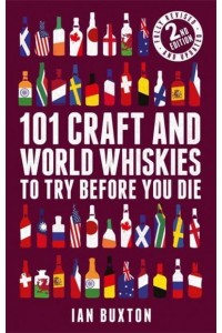 101 Craft and World Whiskies to Try Before You Die
