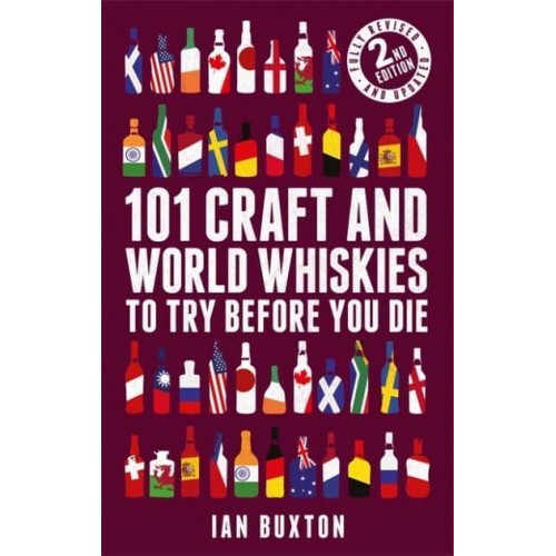 101 Craft and World Whiskies to Try Before You Die