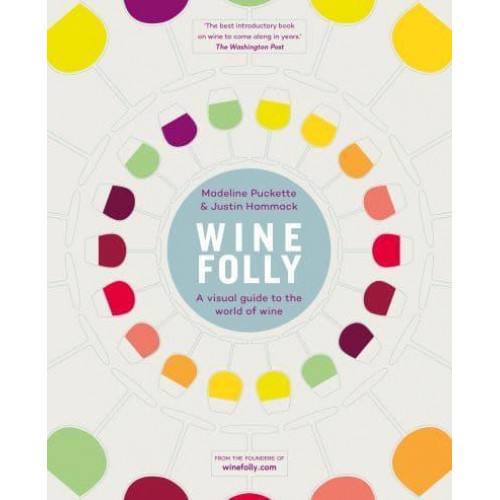 Wine Folly A Visual Guide to the World of Wine