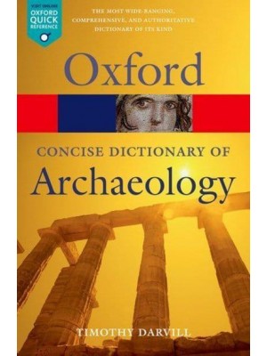 The Concise Oxford Dictionary of Archaeology - Oxford Paperback Reference