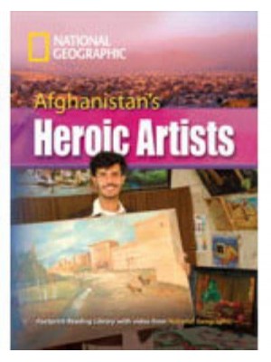 Afghanistan's Heroic Artists - Footprint Reading Library. C1