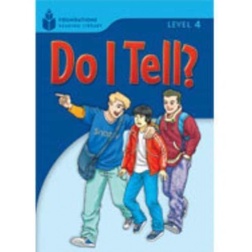 Do I Tell? Foundations Reading Library 4