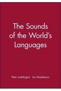 The Sounds of the World's Languages - Phonological Theory