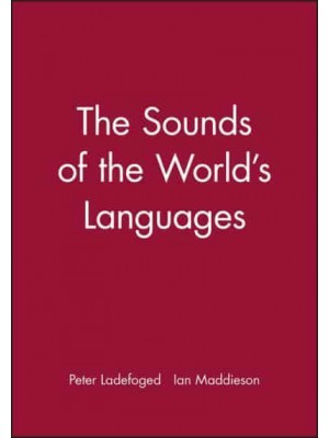 The Sounds of the World's Languages - Phonological Theory