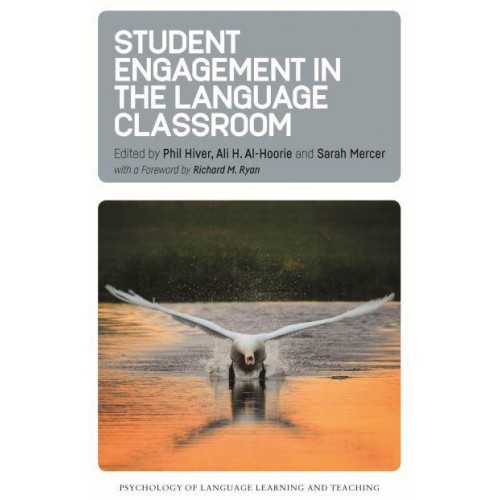Student Engagement in the Language Classroom - Psychology of Language Learning and Teaching