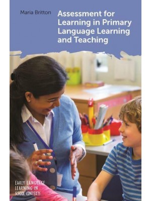 Assessment for Learning in Primary Language Learning and Teaching - Early Language Learning in School Contexts