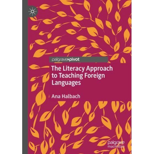 The Literacy Approach to Teaching Foreign Languages